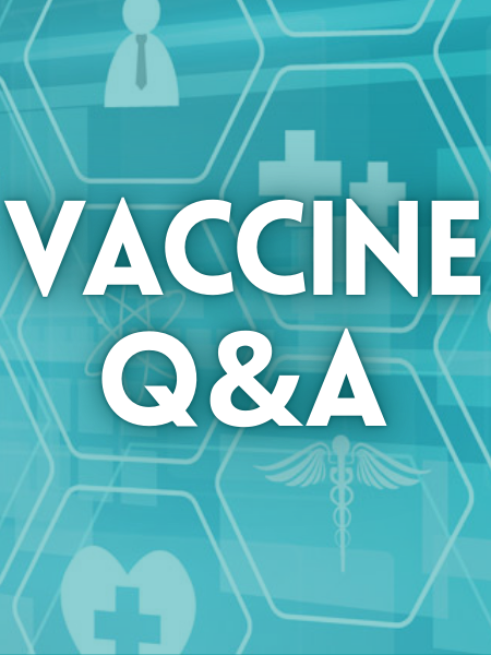 Vaccine Q&A