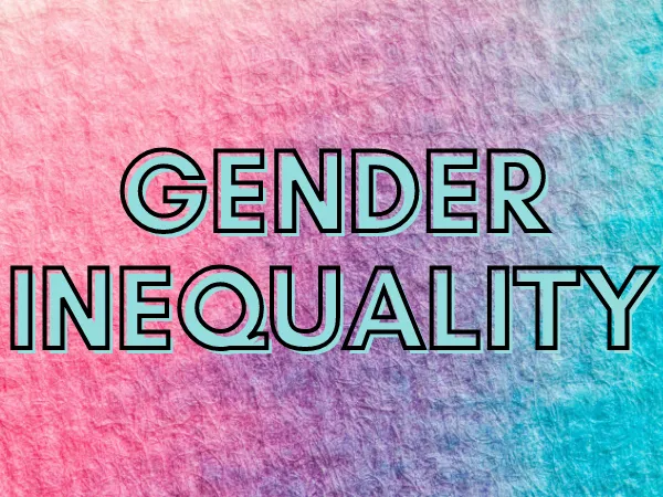 Gender Inequality