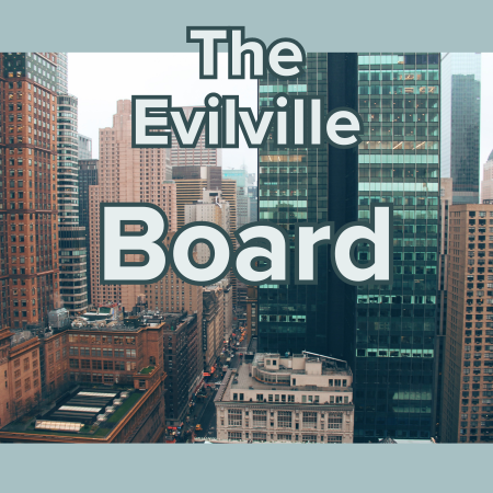 The Evilville Board