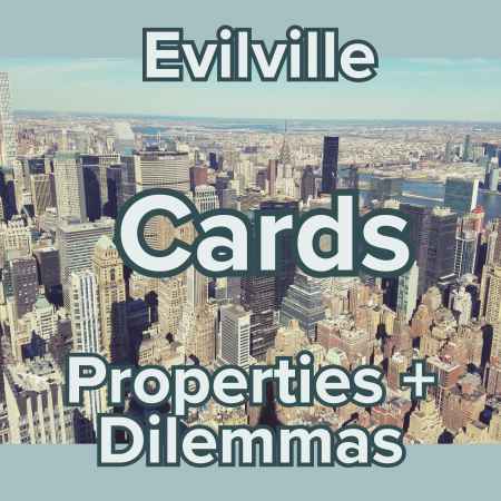Evilville Property and Dilemma Cards