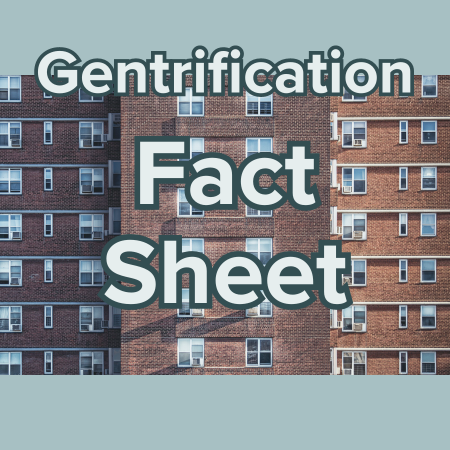 Gentrification Fact Sheet