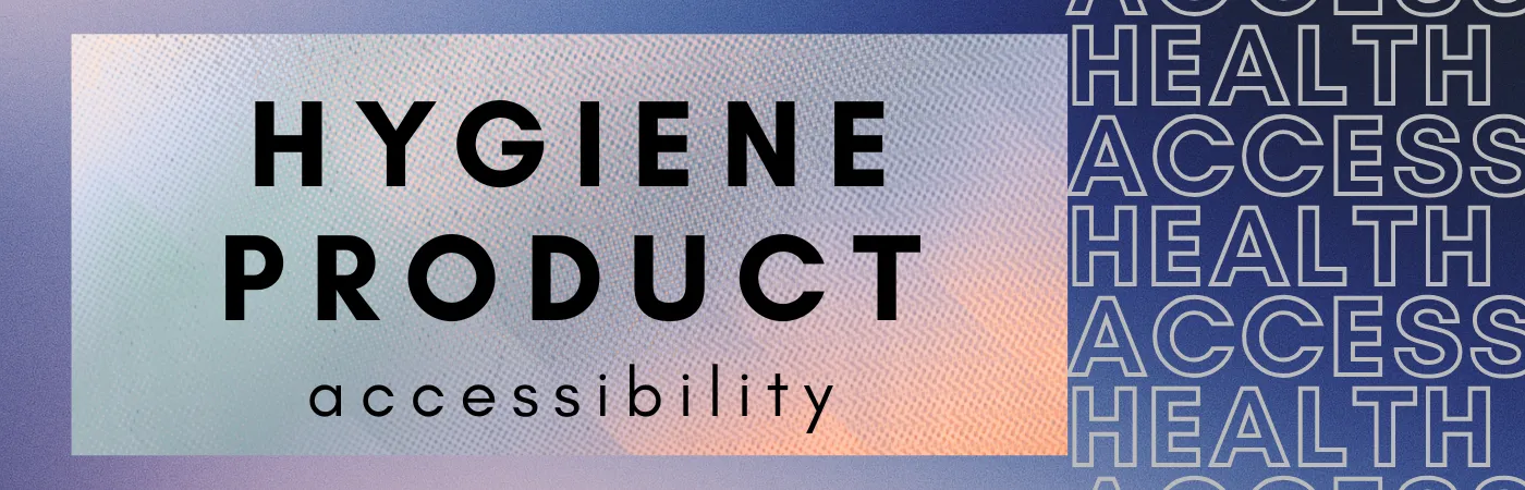 Hygiene Product Access