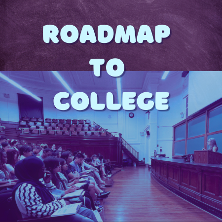 Roadmap to College
