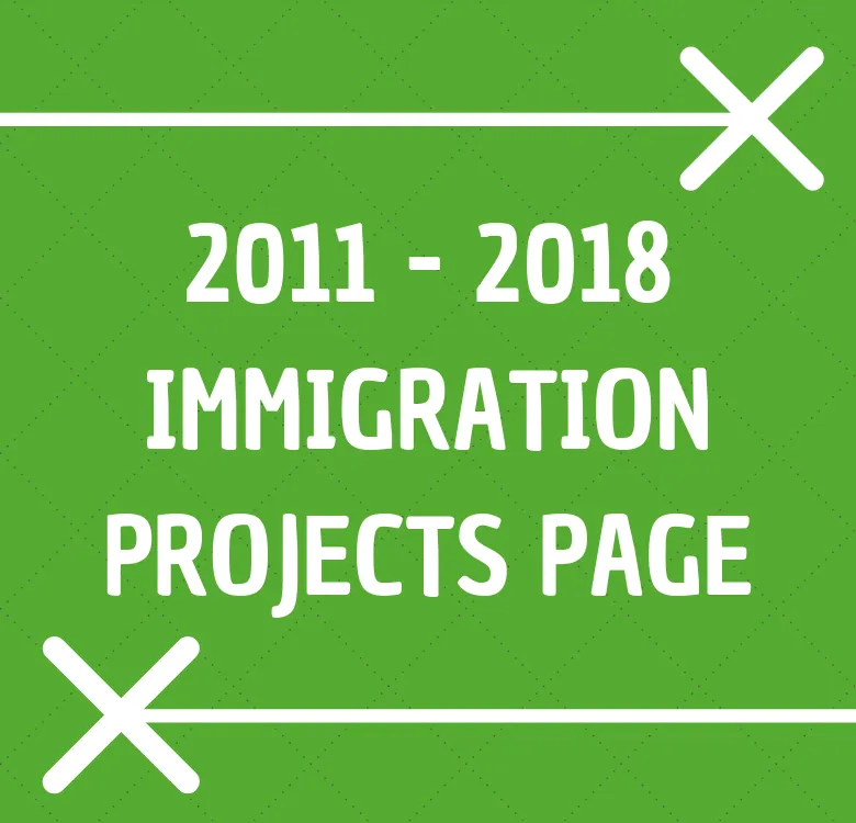 2011 to 2018 Immigration projects page
