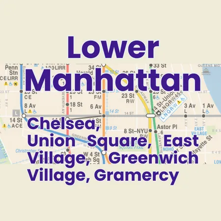 Chelsea, Union Square, East Village, Greenwich Village, Gramercy