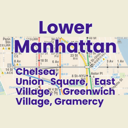 Chelsea, Union Square, East Village, Greenwich Village, Gramercy